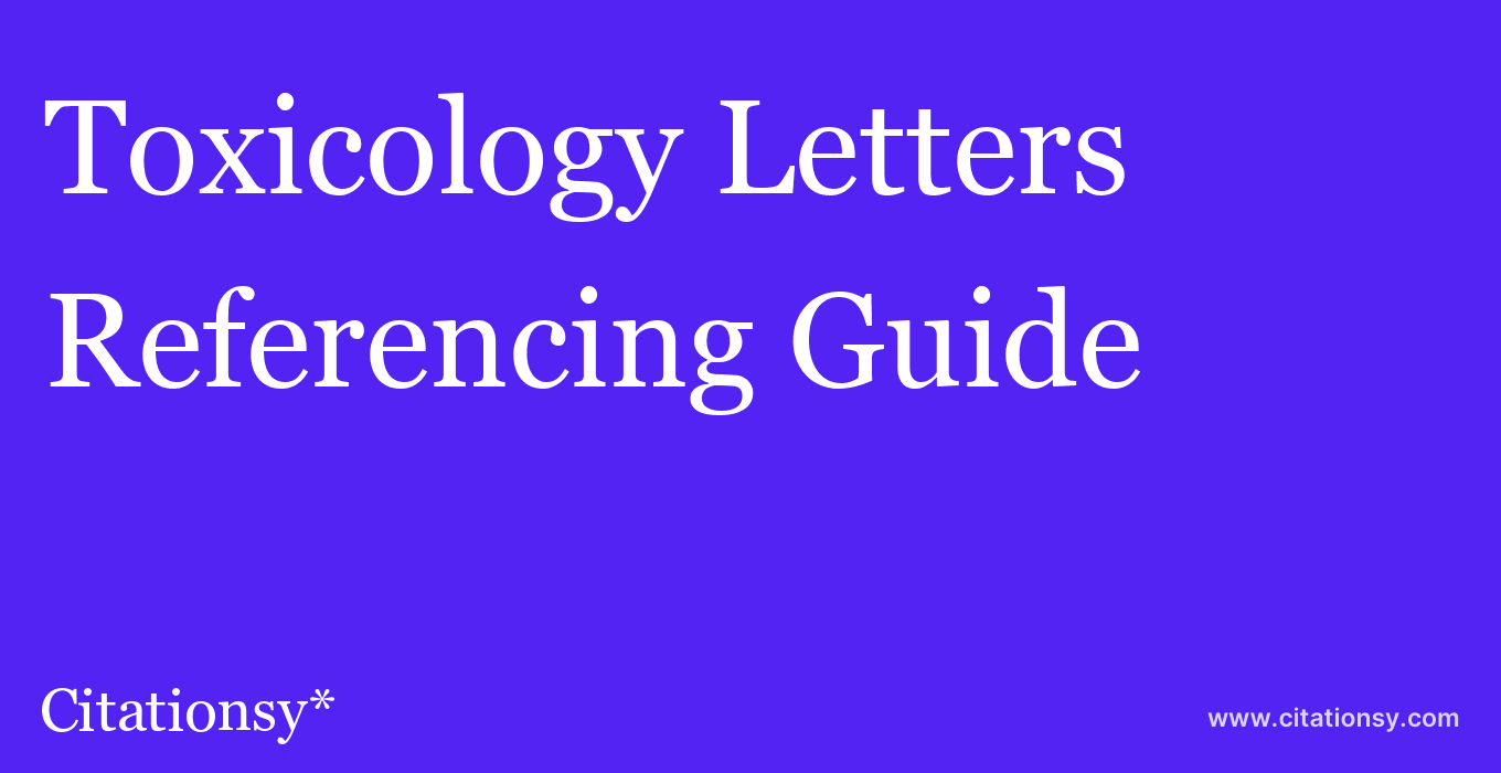 cite Toxicology Letters  — Referencing Guide